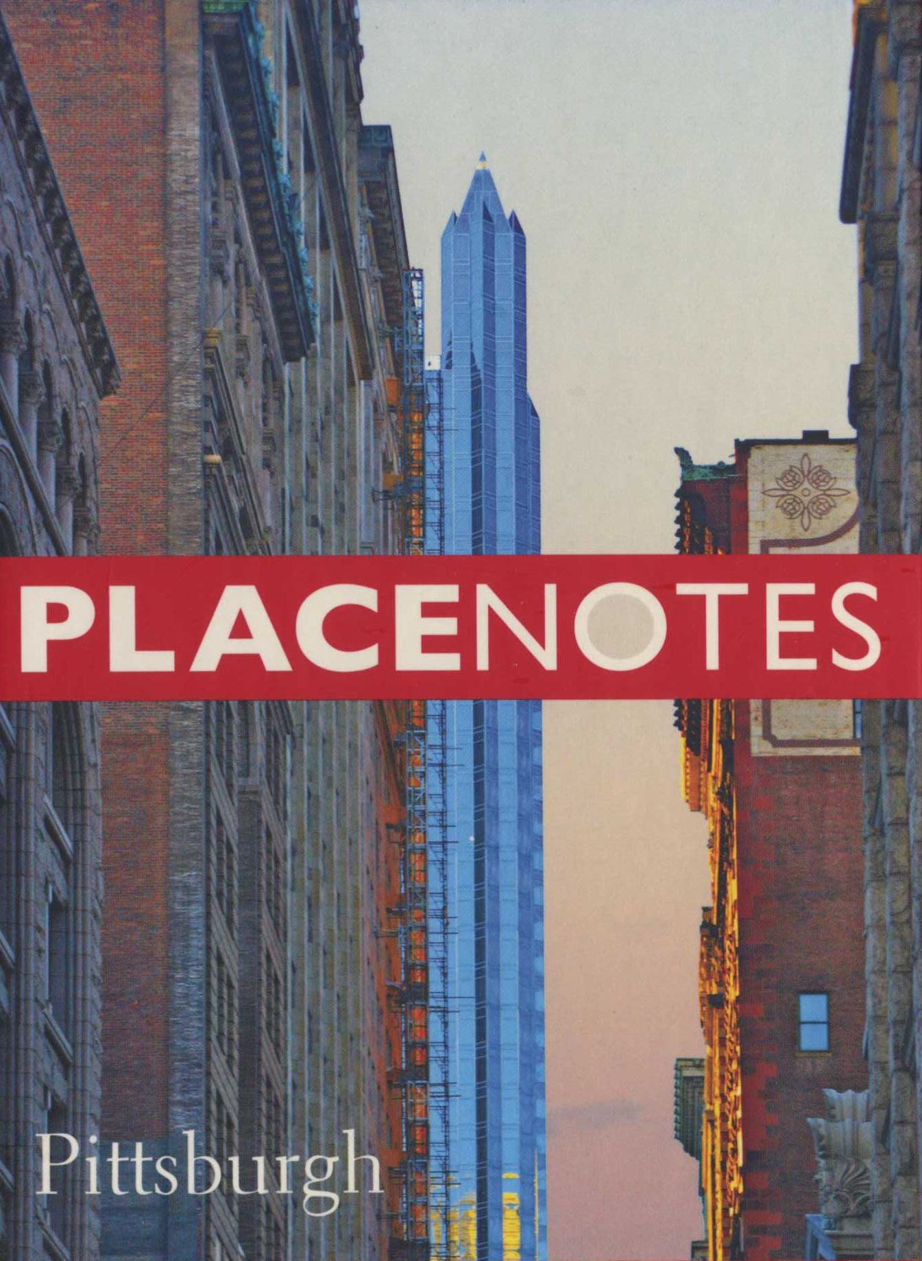 Placenotes--Pittsburgh