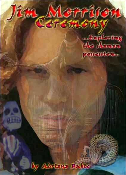 Jim Morrison Ceremony: Exploring the Shaman Possession...
