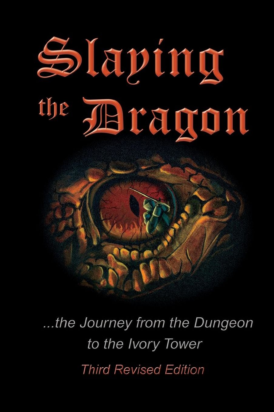 Slaying the Dragon: The Journey from the Dungeon to the Ivory Tower