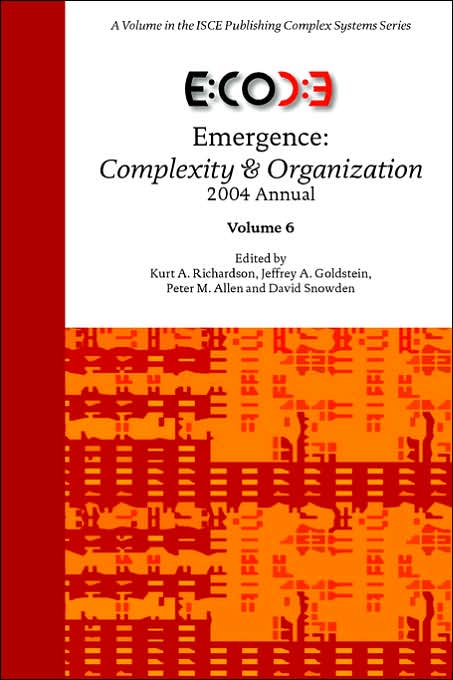 Emergence: Complexity & Organization 2004 Annual - Volume 6