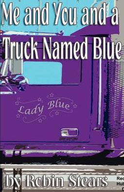 Me and You and a Truck Named Blue