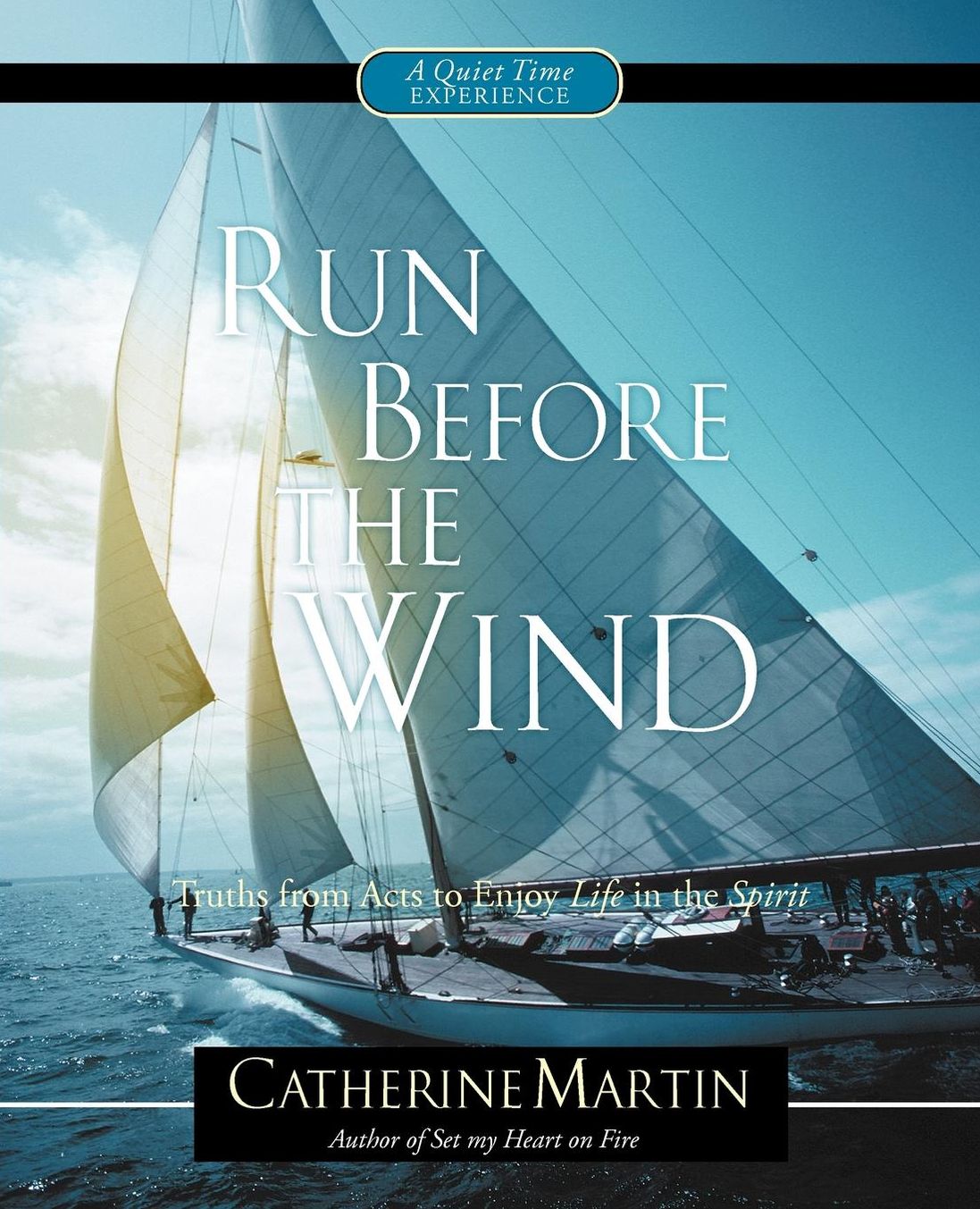 Run Before the Wind: Truths from Acts to Enjoy Life in the Spirit