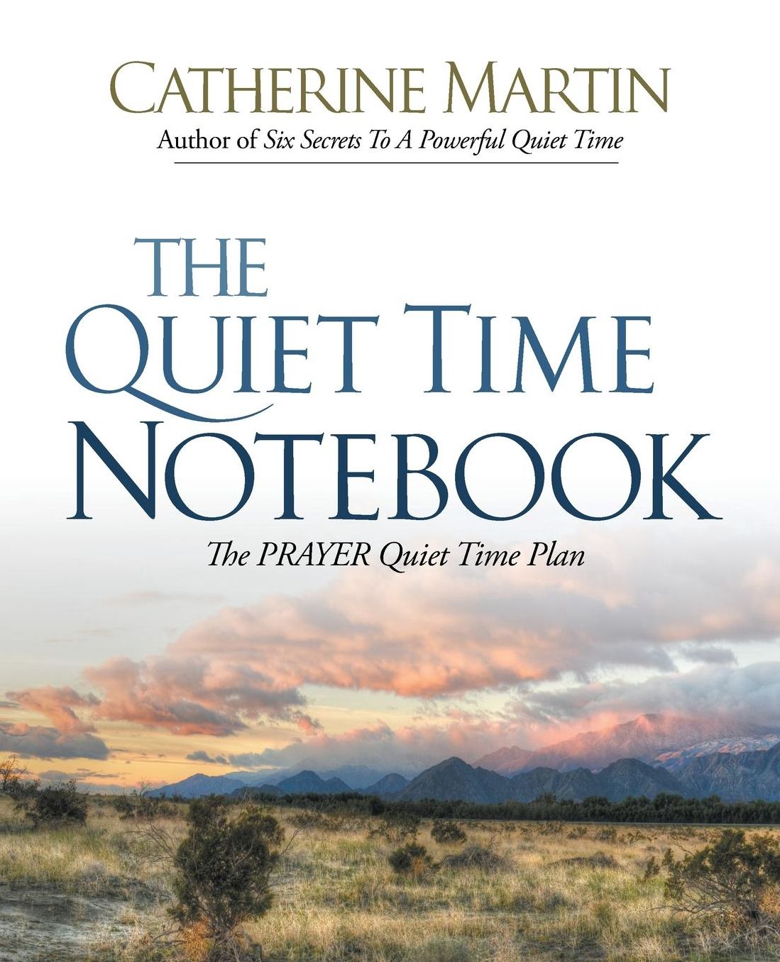 The Quiiet Time Notebook: The Prayer Quiet Time Plan