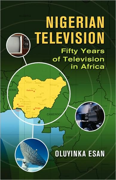 Nigerian Television Fifty Years Of Television In Africa