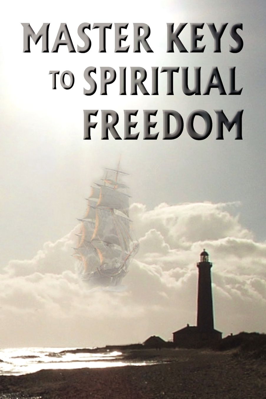 Master Keys To Spiritual Freedom