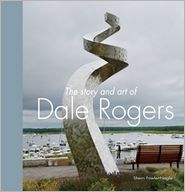 The Story and Art of Dale Rogers