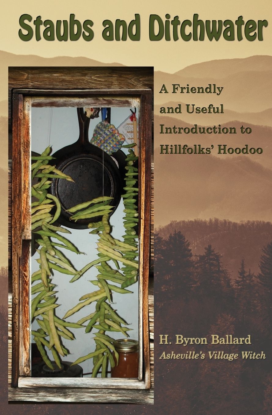 Staubs and Ditchwater: A Friendly and Useful Introduction to HillFolks' Hoodoo