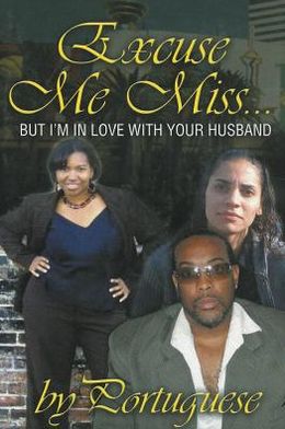 Excuse Me Miss...But I'm In Love with Your Husband