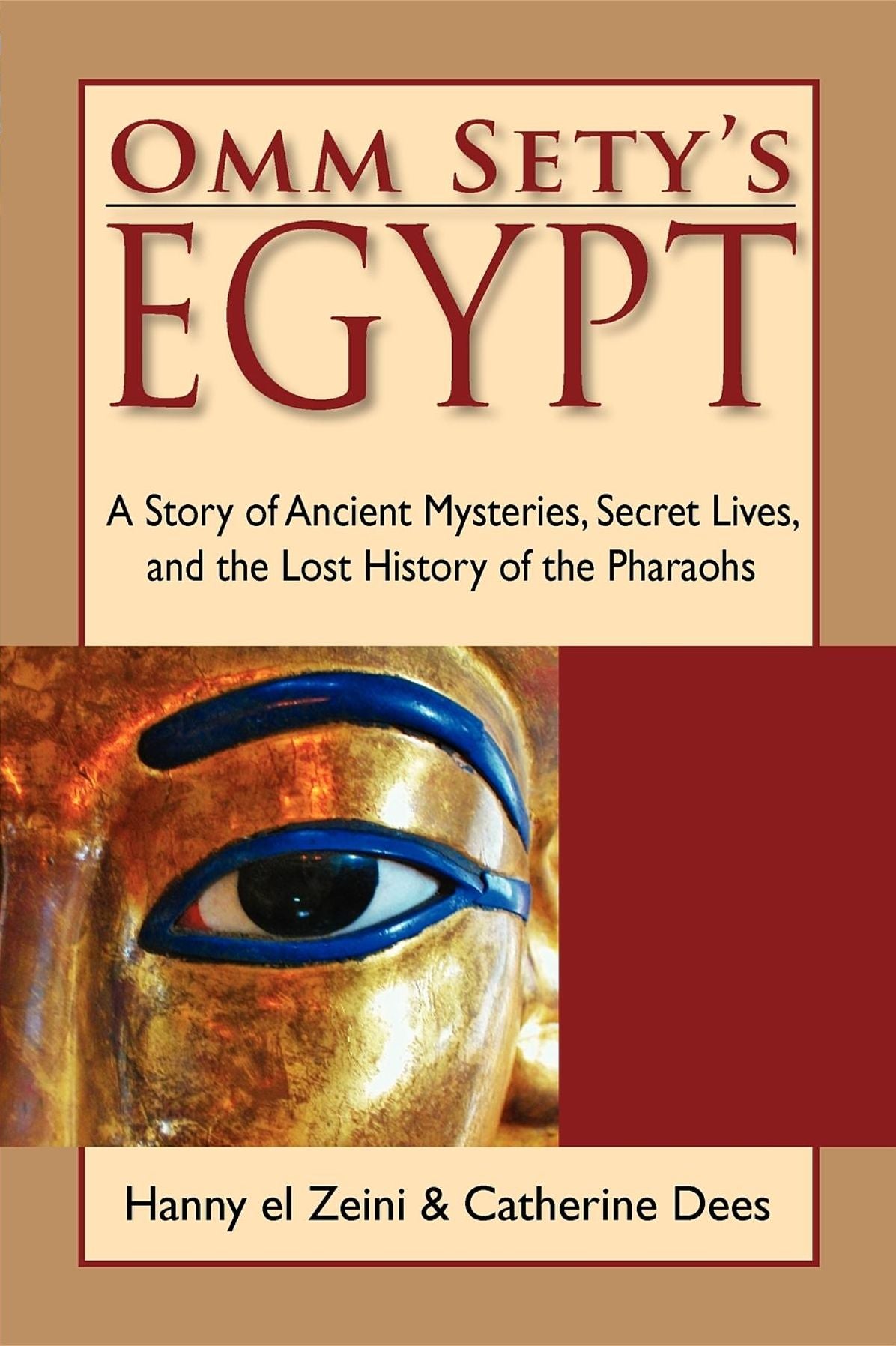 OMM Sety's Egypt: A Story of Ancient Mysteries, Secret Lives, and the Lost History of the Pharaohs
