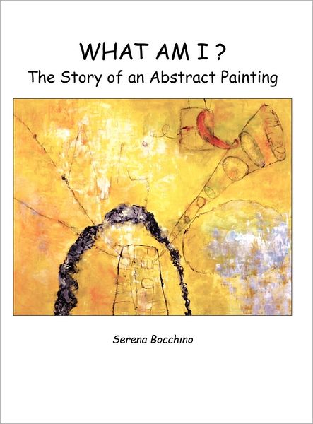 What Am I? The Story Of An Abstract Painting