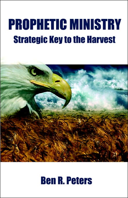 Prophetic Ministry: Stategic Key To The Harvest
