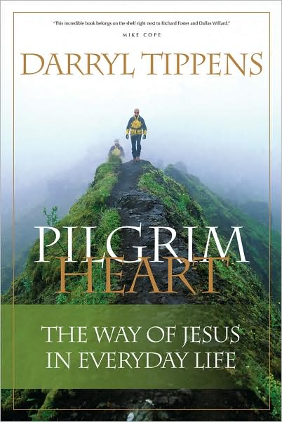 Pilgrim Heart: The Way of Jesus in Everyday Life