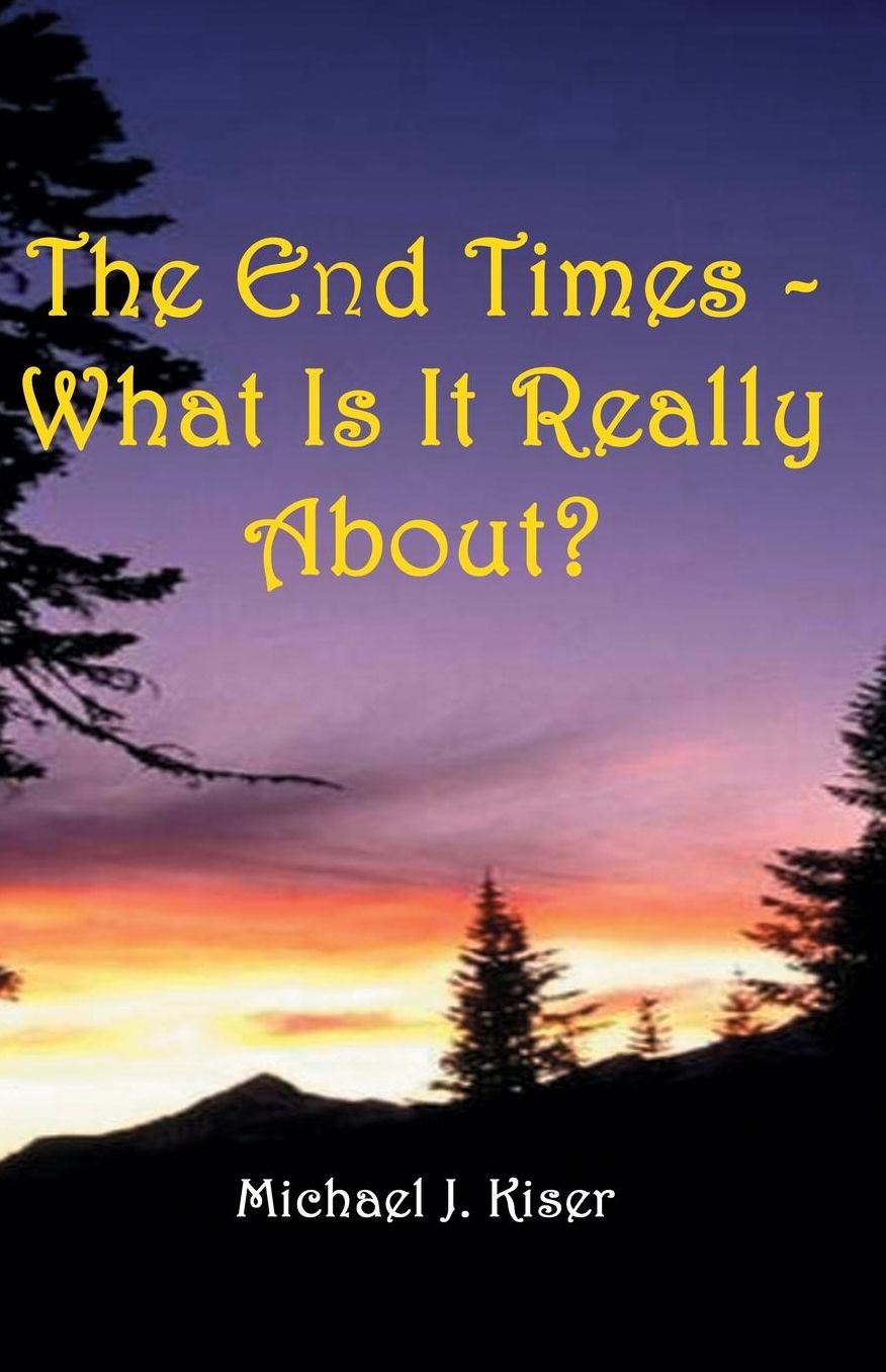 The End Times - What Is it Really About