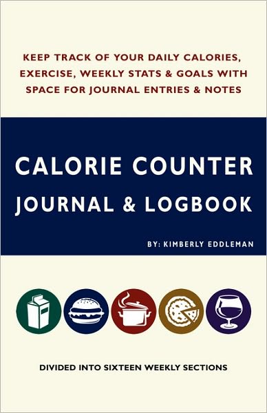 Calorie Counter Journal and Logbook