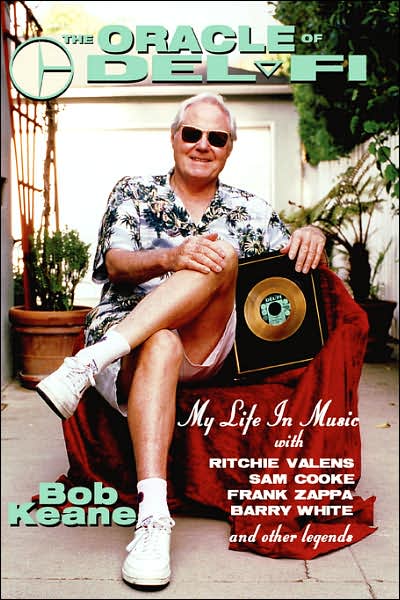 Oracle of Del-Fi: My Life in Music with Ritchie Valens, Frank Zappa, Barry White, Sam Cooke and Other Legends