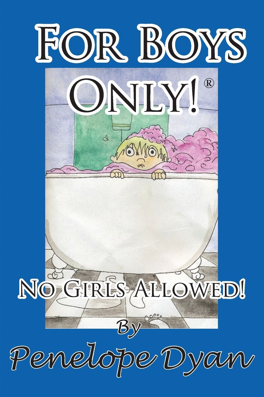 For Boys Only! No Girls Allowed!