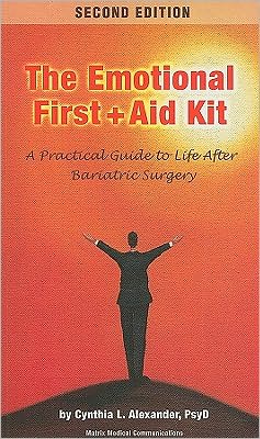 The Emotional First + Aid Kit: A Practical Guide to Life After Bariatric Surgery
