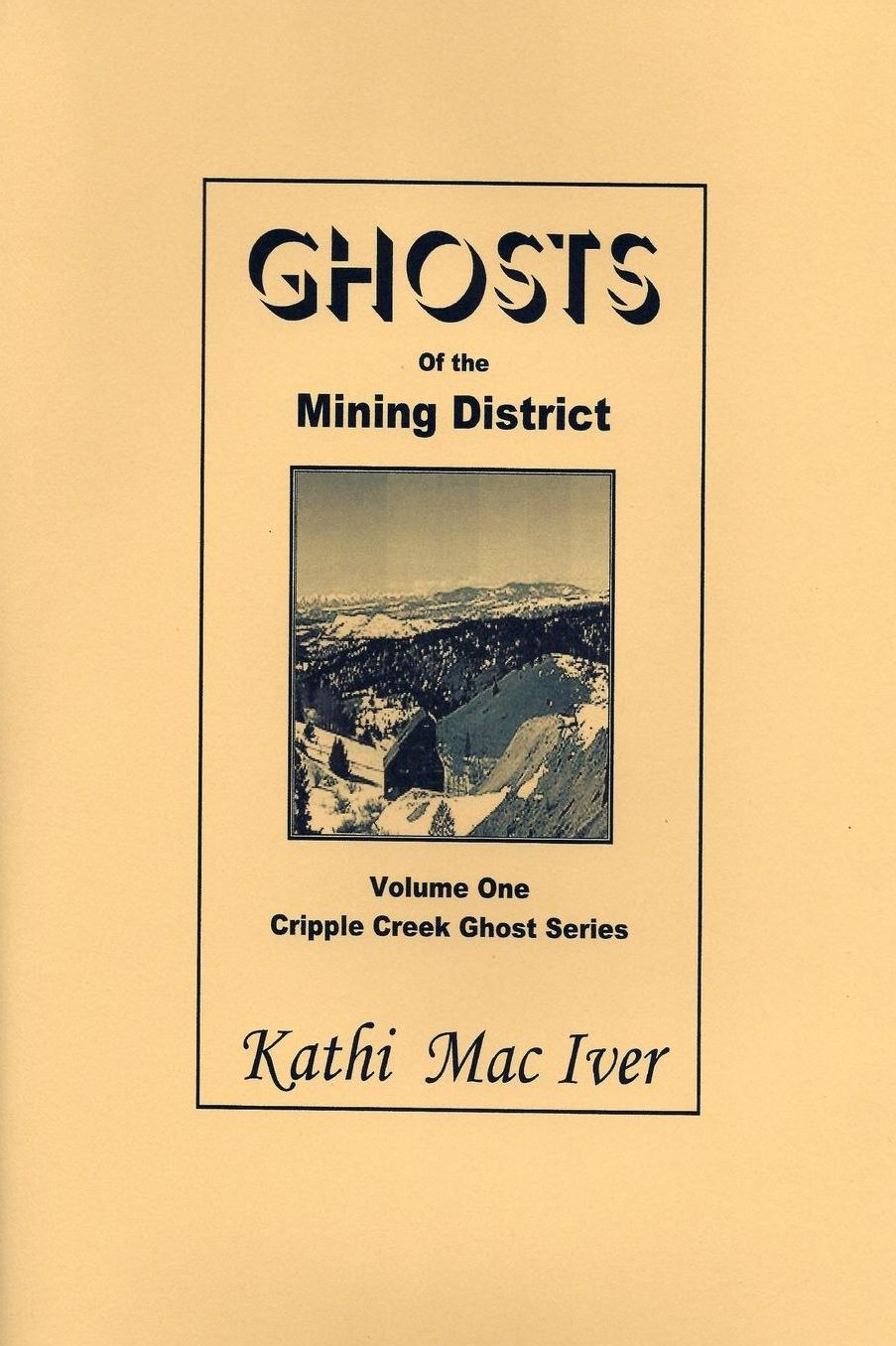 Ghosts of The Mining District