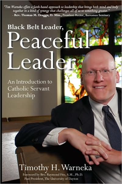 Black Belt Leader, Peaceful Leader: An Introduction to Catholic Servant Leadership