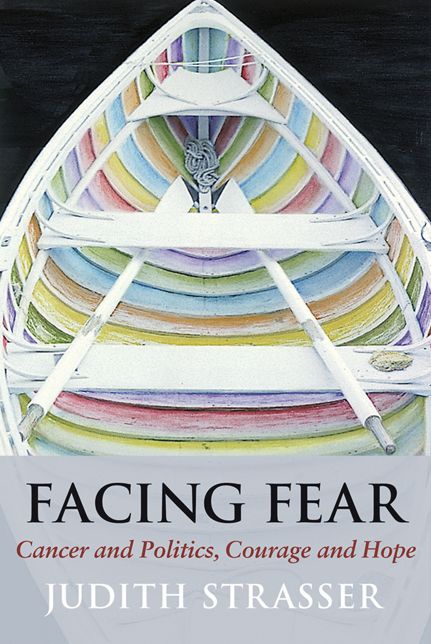 Facing Fear: Cancer and Politics, Courage and Hope