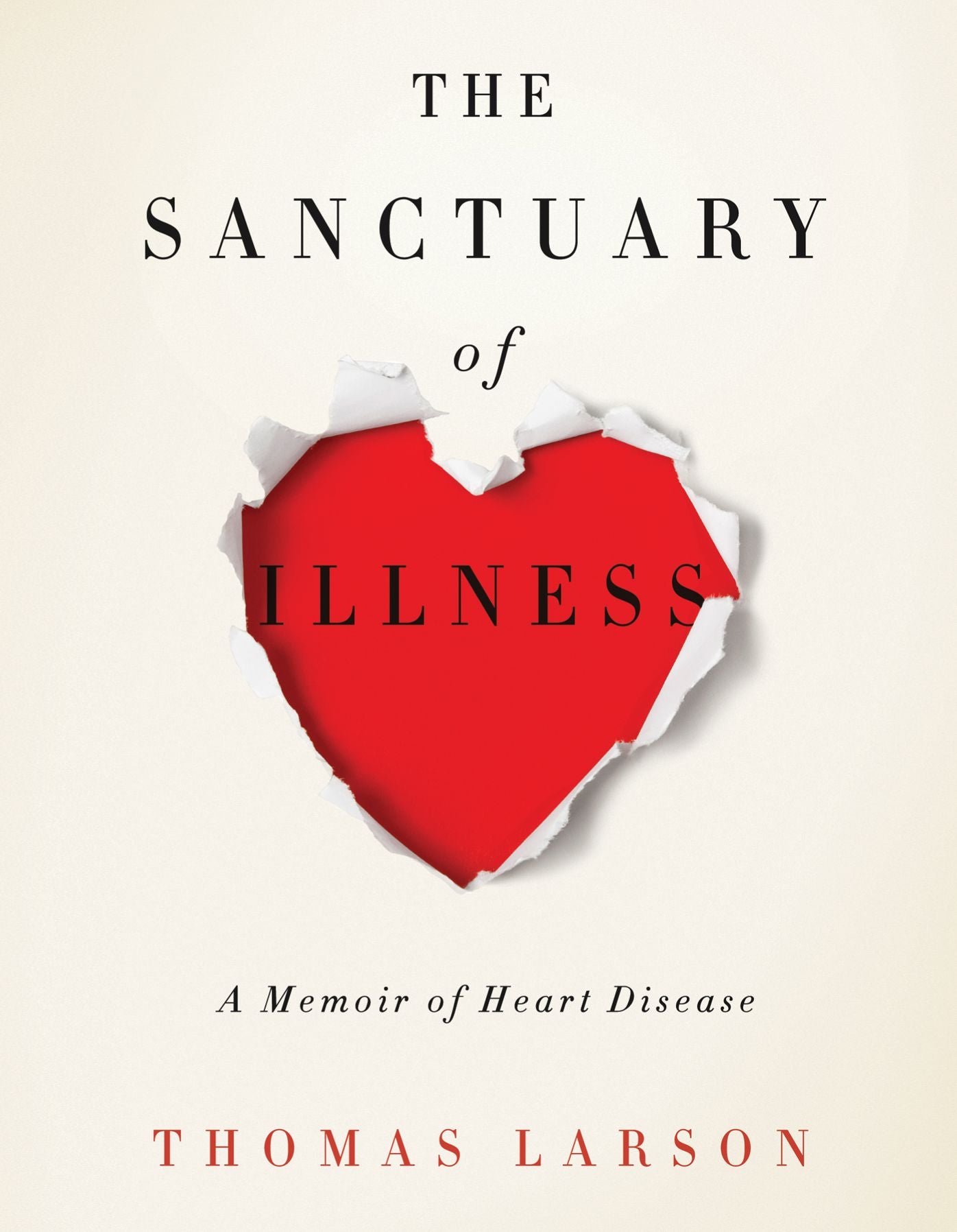 The Sanctuary of Illness: A Memoir of Heart Disease
