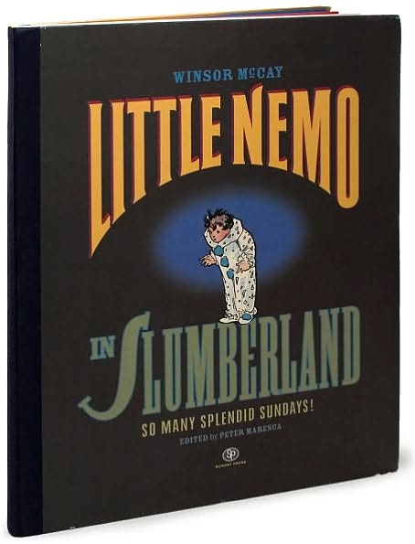 Little Nemo in Slumberland: So Many Splendid Sundays!