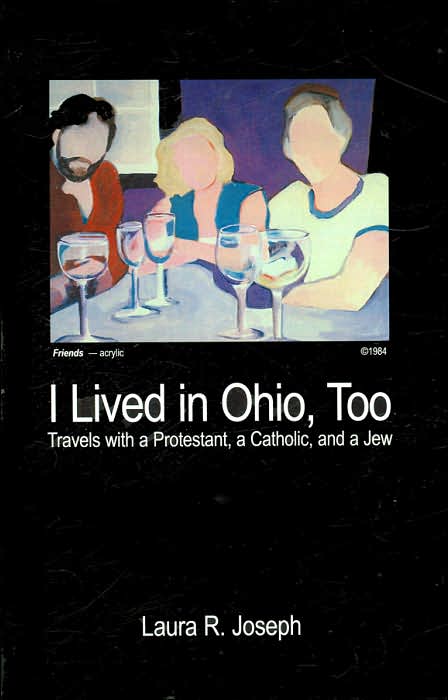I Lived in Ohio, Too: Travels with a Protestant, a Catholic, and a Jew