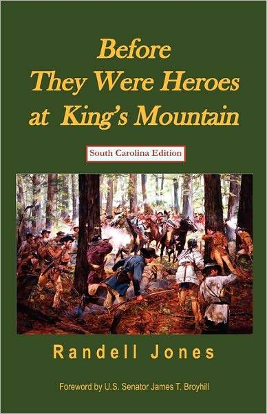 Before They Were Heroes At King's Mountain (South Carolina Edition)