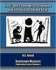 Steel- and Toolmaking Strategies and Techniques Before 1870