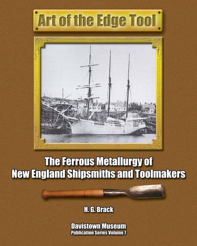 Art of the Edge Tool : The Ferrous Metallurgy of New England Shipsmiths and Toolmakers