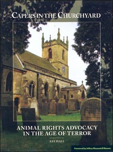 Capers in the Churchyard: Animal rights advocacy in the age of Terror