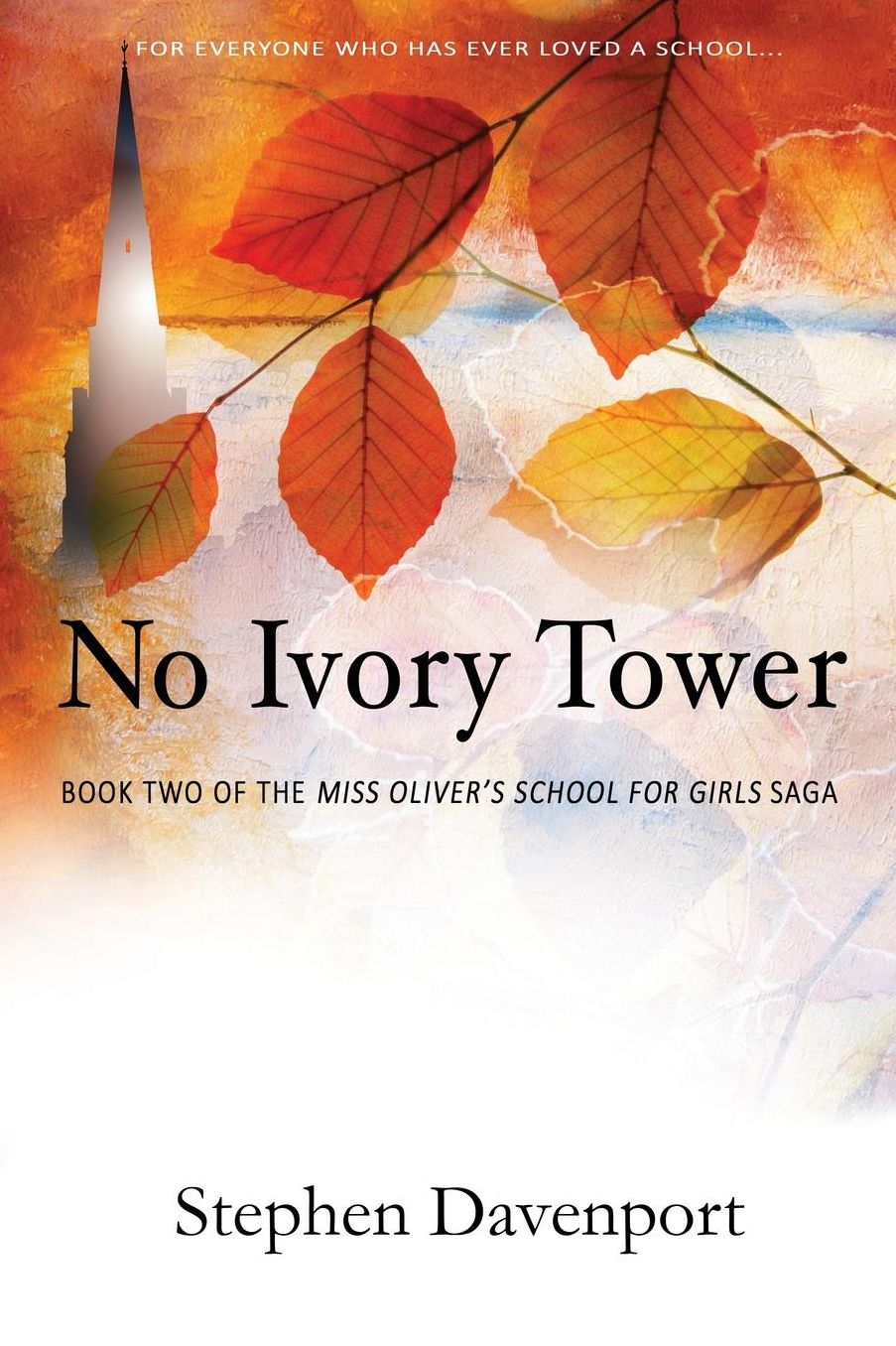 No Ivory Tower: Book Two Of The Miss Oliver's School For Girls Saga