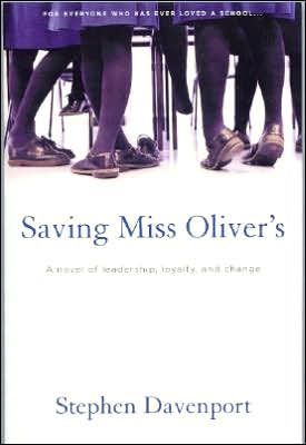 Saving Miss Oliver's: A Novel of Leadership, Loyalty and Change