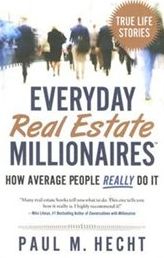 Everyday Real Estate Millionaires: How Average People Really Do It
