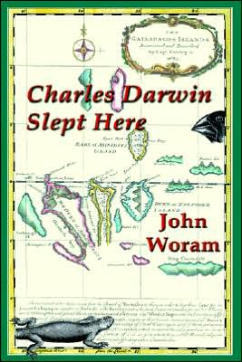 Charles Darwin Slept Here: Tales of Human History at World's End