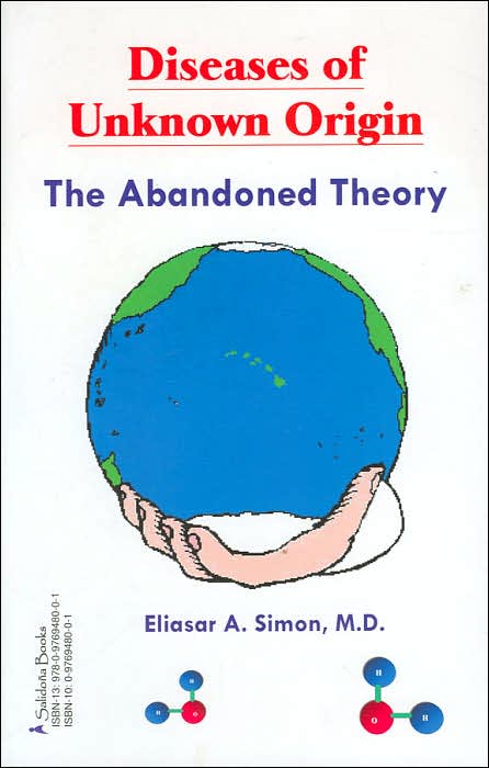 Diseases of Unknown Origin, the Abandoned Theory