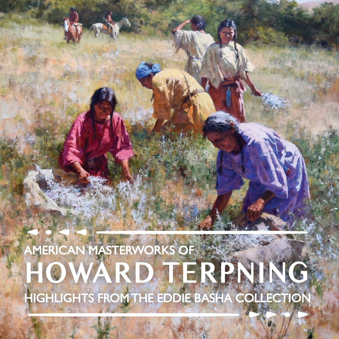 American Masterworks of Howard Terpning: Highlights from The Eddie Basha Collection