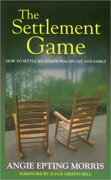 The Settlement Game: How to Settle an Estate Peacefully and Fairly