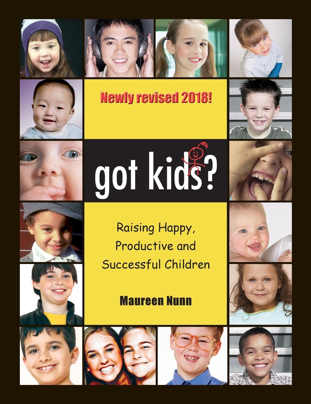 got kids?: Raising Happy, productive and Successful Children