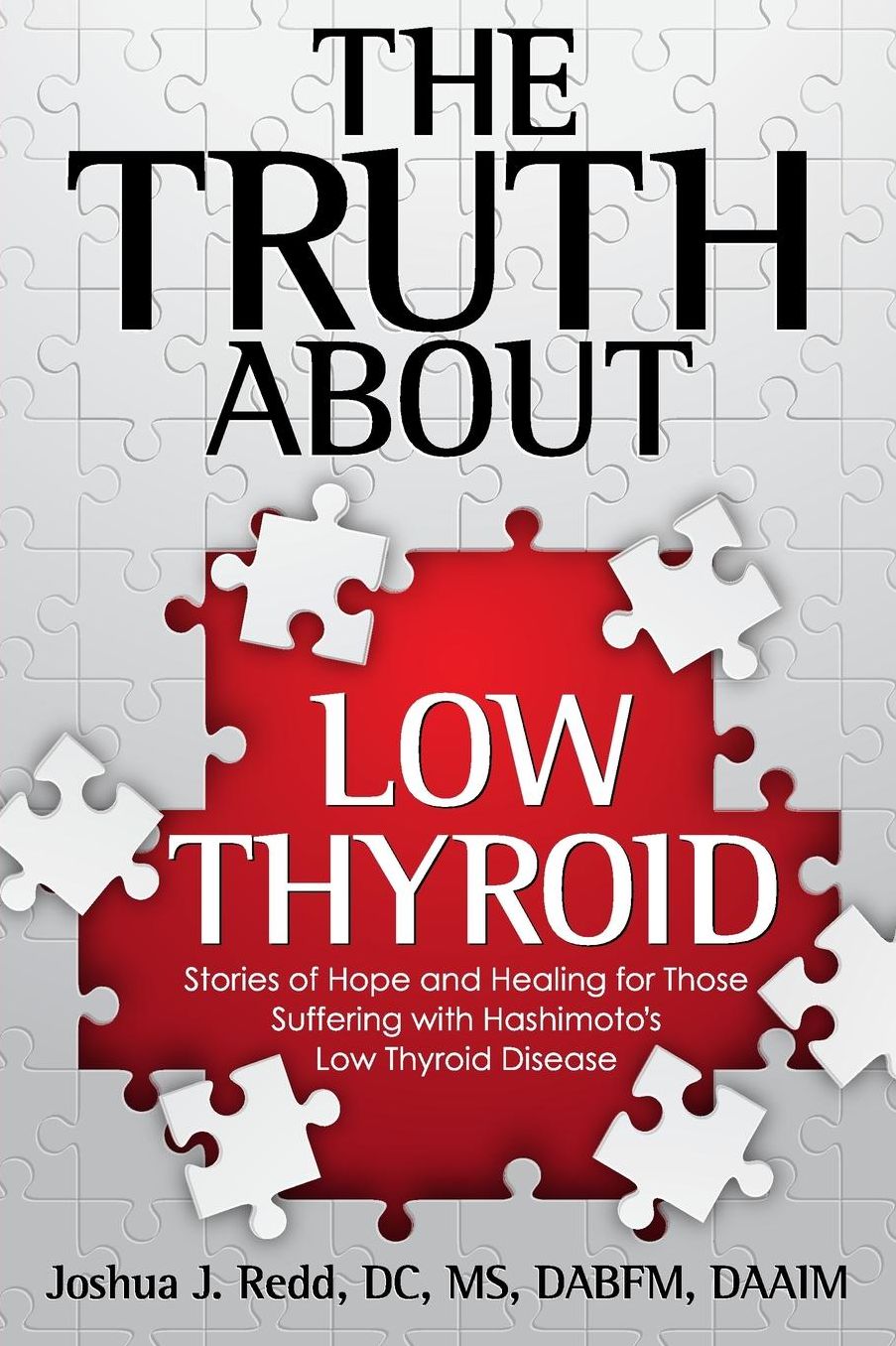 The Truth About Low Thyroid: Stories of Hope and Healing for Those Suffering with Hashimoto's Low Thyroid Disease
