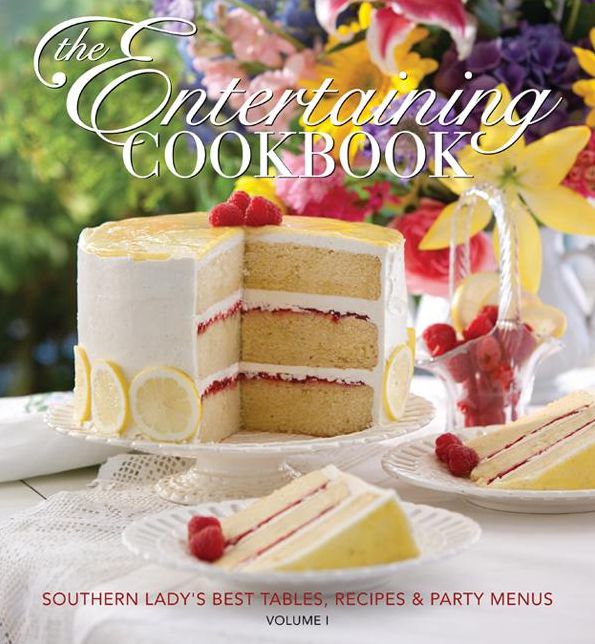 The Entertaining Cookbook: Southern Lady's Best Tables, Recipes & Party Menus