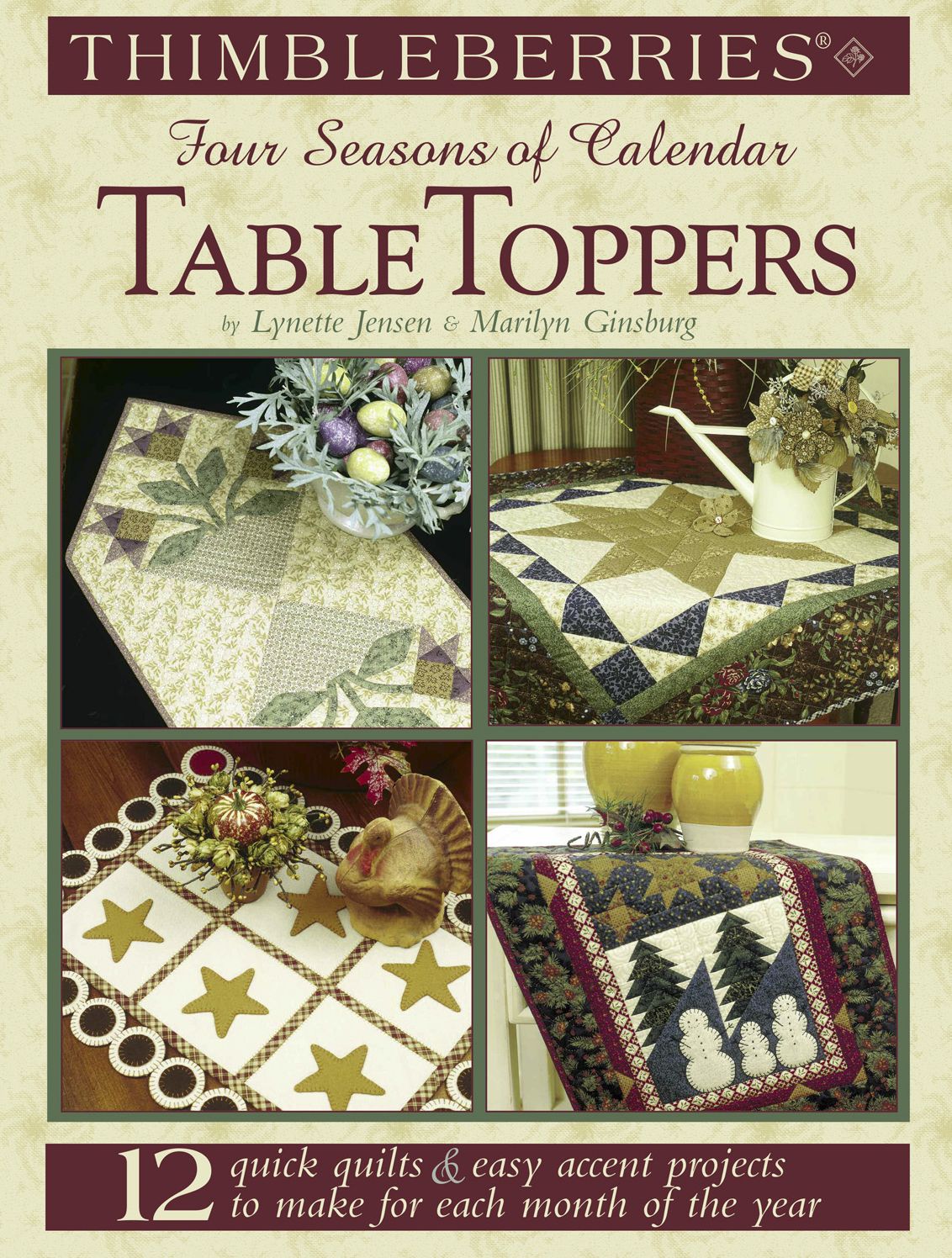 Thimbleberries? Four Seasons of Calendar Table Toppers: 12 Quick Quilts * easy accent projects to make for each month of the year