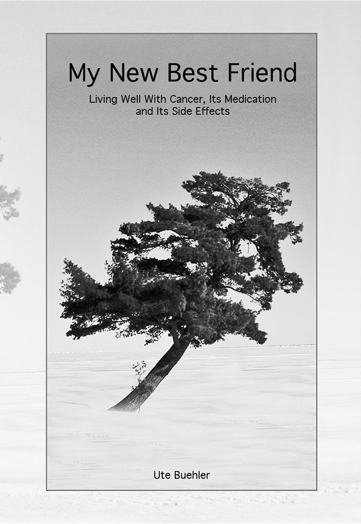 My New Best Friend: Living well with Cancer, Its Medication and its Side Effects