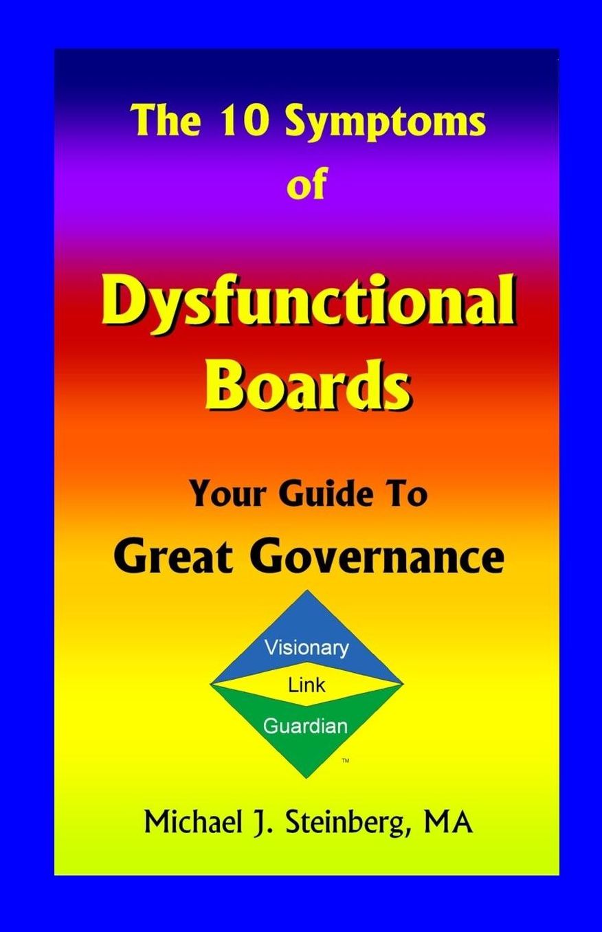 10 Symptoms of Dysfunctional Boards: Your Guide to Great Governance