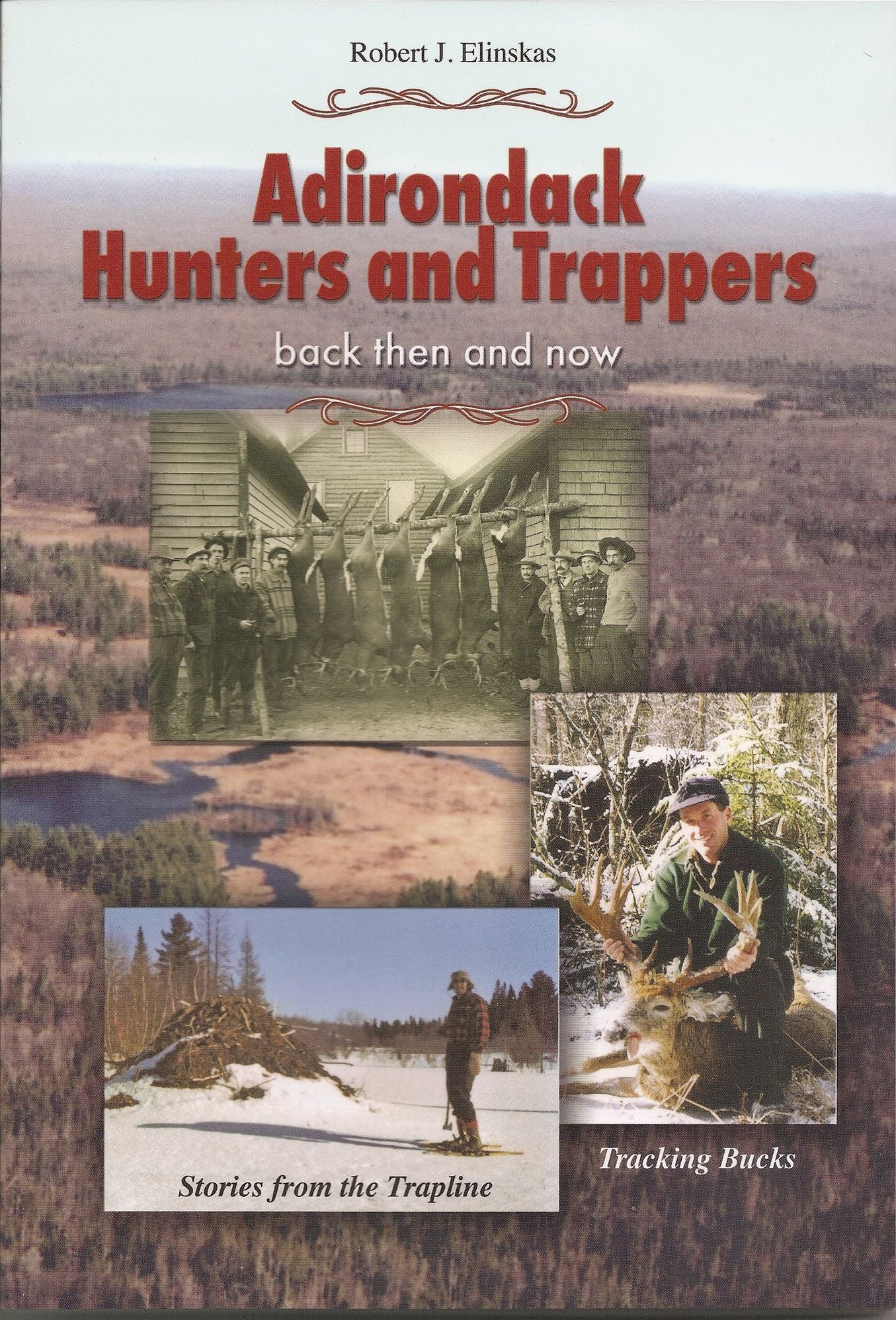 Adirondack Hunters and Trappers: Back Then and Now