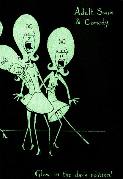 Adult Swim & Comedy: Glow in the Dark Edition