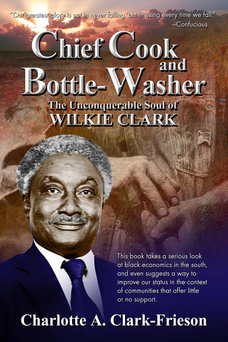 Chief Cook and Bottle-Washer: The Unconquerable Soul of Wilkie Clark