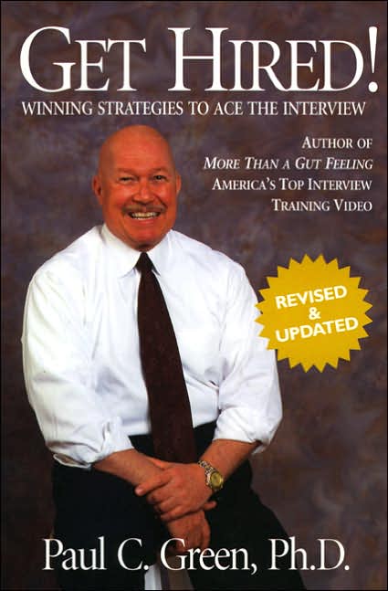 Get Hired!: Winning Strategies to Ace the Interview