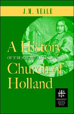 History of the So Called Jansenist Church of Holland