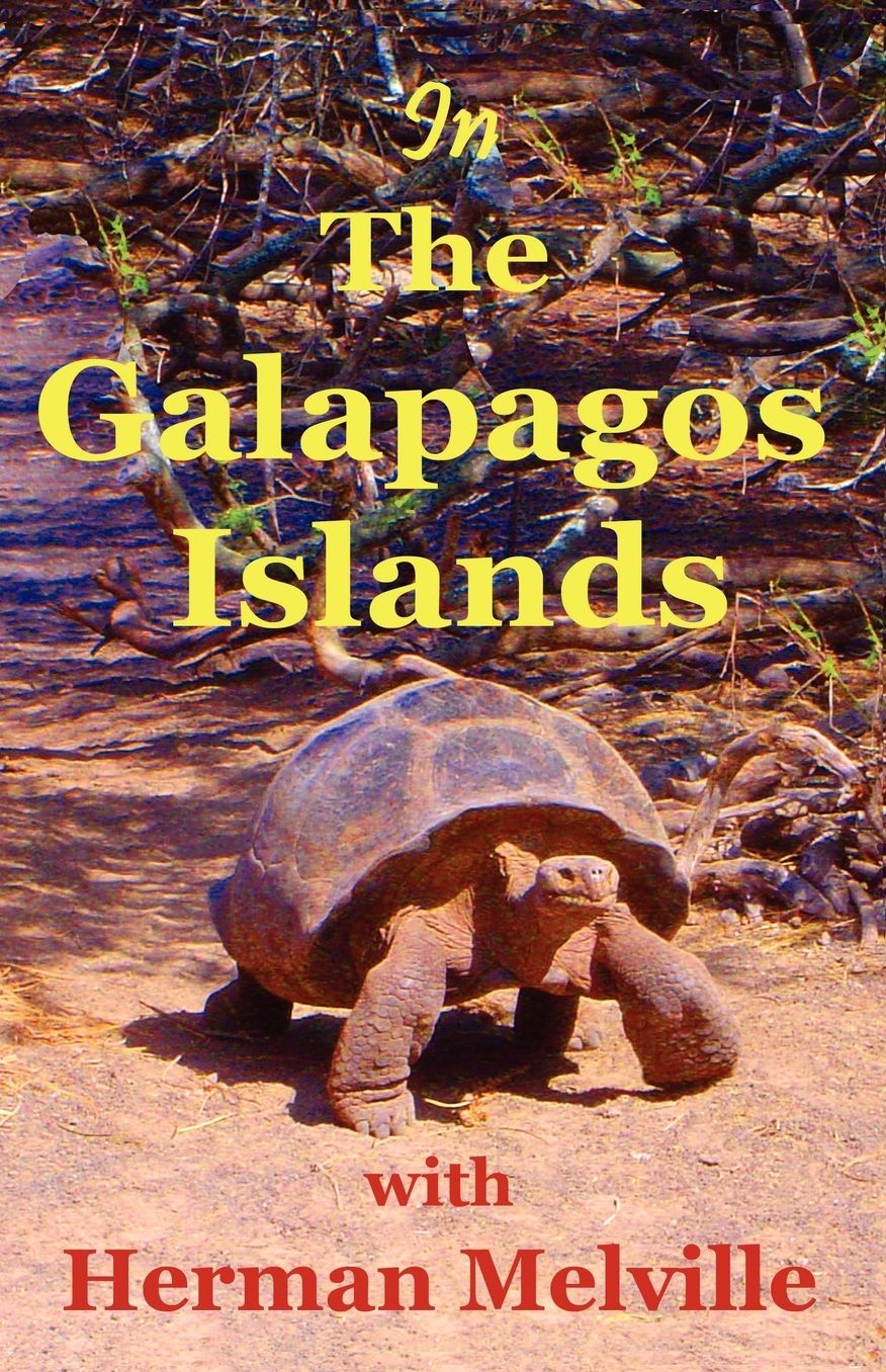 In The Galapagos Islands With Herman Melville, The Encantadas Or Enchanted Isles